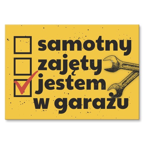 Blacha metalowa - Jestem w garażu.jpg
