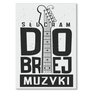 Plakat metalowy "Słucham dobrej muzyki"