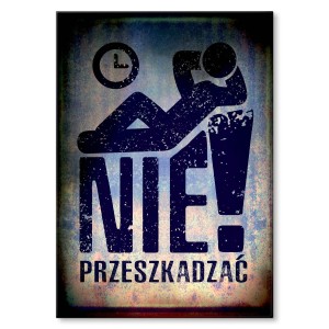 Plakat metalowy "Nie przeszkadzać"