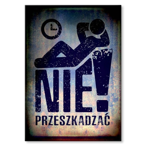Blacha dekoracyjna - Nie przeszkadzać.jpg