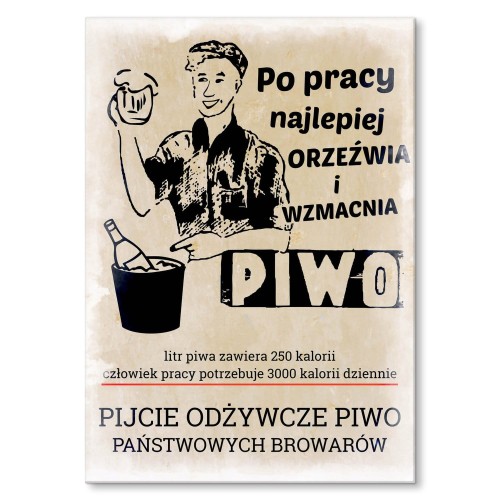 Blacha metalowa - Pijcie piwo po pracy.jpg