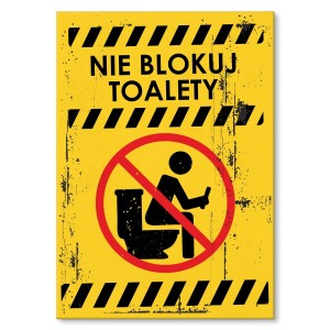 Plakat metalowy "Nie blokuj toalety"