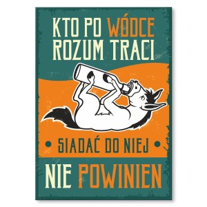 Plakat metalowy "Kto po wódce"
