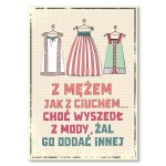 Plakat metalowy "Z mężem jak z ciuchem"