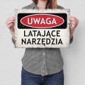 Blacha metalowa - Uwaga - latające narzędzia M.jpg