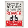 Blacha metalowa - Szczęścia nie kupisz ROWER.jpg
