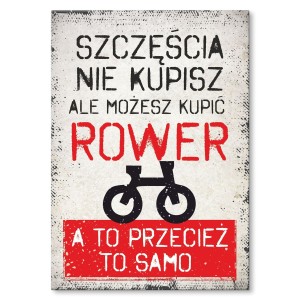 Plakat metalowy "Szczęścia nie kupisz - ROWER"