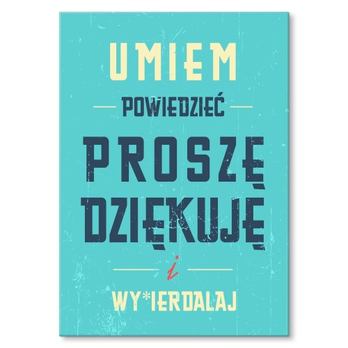 Blacha metalowa - Umiem powiedzieć.jpg