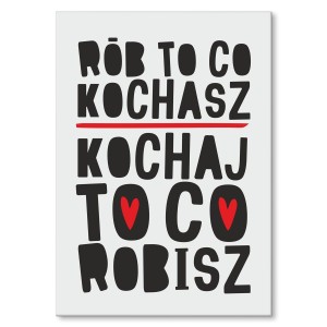Plakat metalowy "Rób to co kochasz"