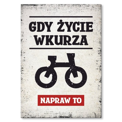 Blacha metalowa - Gdy życie wkurza Rower.jpg