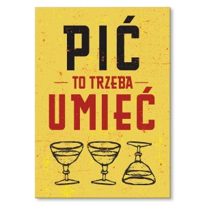 Plakat metalowy "Pić trzeba umieć"