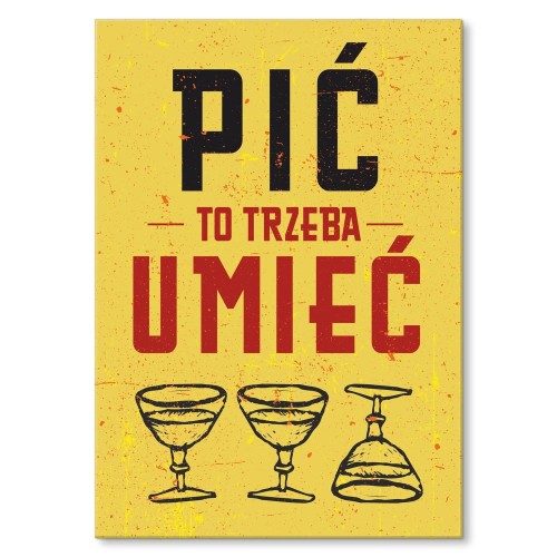 Plakat metalowy - Pić trzeba umieć.jpg
