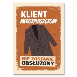Plakat metalowy "Klient nierozpłaszczony" 