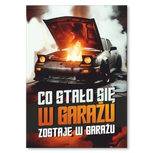Plakat metalowy "Co stało się w garażu"